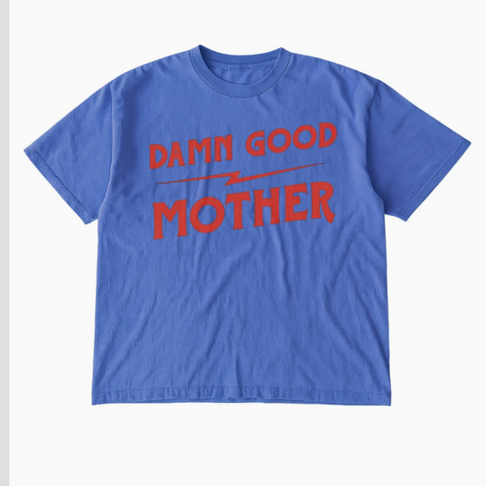 Damn Good Mother Graphic Tee