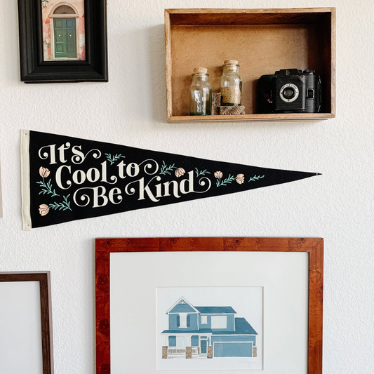 It's Cool to be Kind Mini Pennant